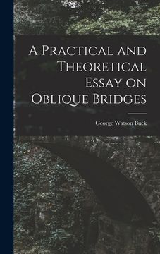portada A Practical and Theoretical Essay on Oblique Bridges (en Inglés)