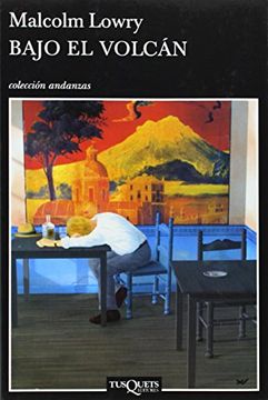 Libro Bajo el Volcan, Malcolm Lowry, ISBN 9788483100318. Comprar en Buscalibre