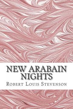 portada New Arabain Nights: (Robert Louis Stevenson Classics Collection) (en Inglés)