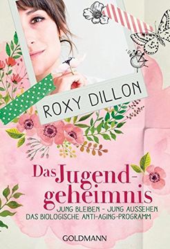portada Das Jugendgeheimnis: Jung Bleiben - Jung Aussehen - das Biologische Anti-Aging-Programm - (en Alemán)