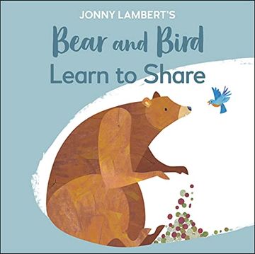 portada Jonny Lambert'S Bear and Bird: Learn to Share (en Inglés)