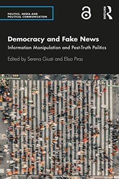 portada Democracy and Fake News: Information Manipulation and Post-Truth Politics (Politics, Media and Political Communication) (en Inglés)