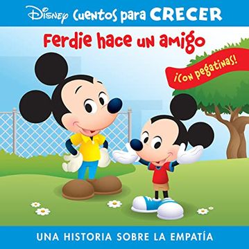 portada Ferdy Hace un Amigo. Una Historia Sobre la Empatia. Disney Cuentos Para Crecer. (in Spanish)