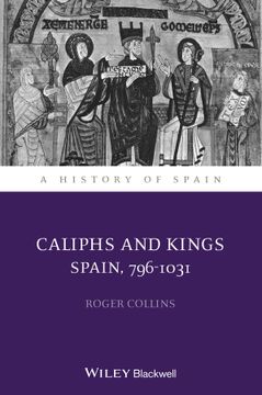portada Caliphs And Kings: Spain, 796 - 1031 (en Inglés)