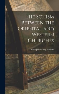 portada The Schism Between the Oriental and Western Churches (in English)