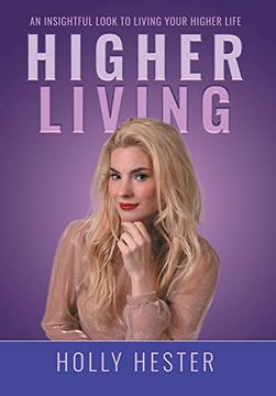 portada Higher Living: An Insightful Look to Living Your Higher Life (en Inglés)