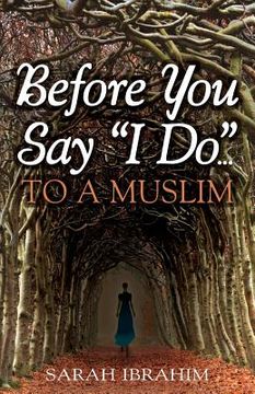 portada Before You Say I Do... To A Muslim (en Inglés)