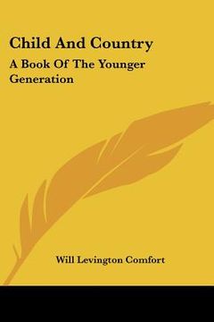 portada child and country: a book of the younger generation (en Inglés)