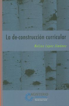 portada La De-Construccion Curricular