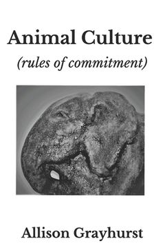 portada Animal Culture (rules of commitment): The poetry of Allison Grayhurst