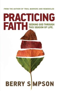 portada Practicing Faith: Seeking God Through This Season of Life (in English)