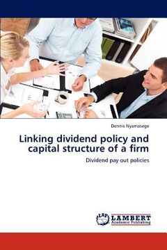 portada linking dividend policy and capital structure of a firm (in English)