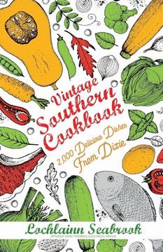 portada Vintage Southern Cookbook: 2,000 Delicious Dishes From Dixie
