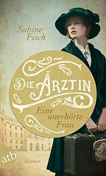 portada Die Ärztin - Eine Unerhörte Frau: Roman (en Alemán)