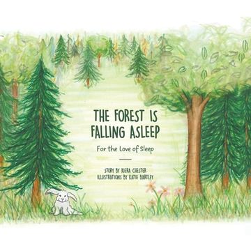 portada The Forest Is Falling Asleep: For the Love of Sleep (in English)