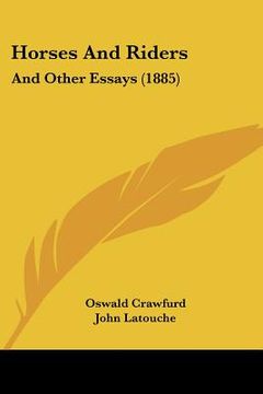 portada horses and riders: and other essays (1885) (en Inglés)