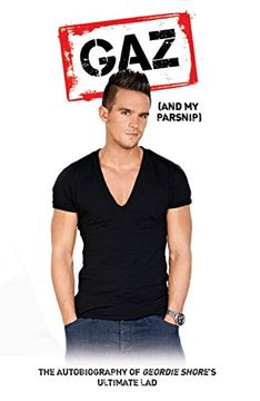 portada Gaz (And my Parsnip): The Autobiography of Geordie Shore's Ultimate Lad