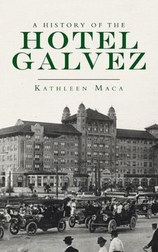 portada History of the Hotel Galvez (en Inglés)