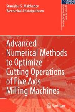portada advanced numerical methods to optimize cutting operations of five axis milling machines (en Inglés)