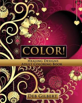 portada Color! Healing Designs Adult Coloring Book (en Inglés)