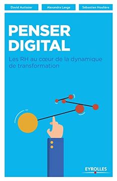 portada Penser Digital: Les rh au Coeur de la Dynamique de Transformation (in French)