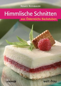 portada Rothbauer, R: Himmlische Schnitten: aus Österreichs Backstuben (en Alemán)