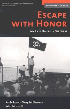 portada escape with honor: my last hours in vietnam (in English)
