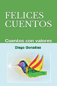 portada Felices Cuentos: Cuentos con Valores (in Spanish)