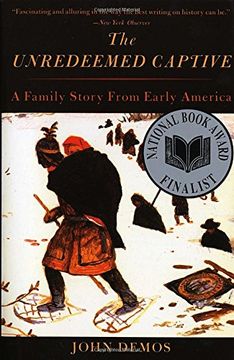 portada The Unredeemed Captive: A Family Story From Early America (en Inglés)