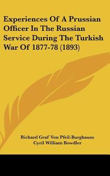 portada experiences of a prussian officer in the russian service during the turkish war of 1877-78 (1893) (in English)