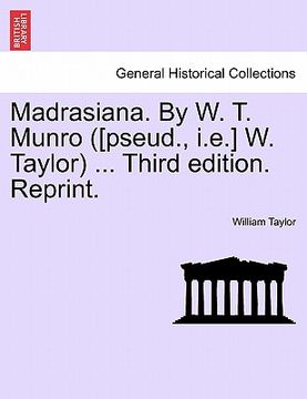 portada madrasiana. by w. t. munro ([pseud., i.e.] w. taylor) ... third edition. reprint. (en Inglés)