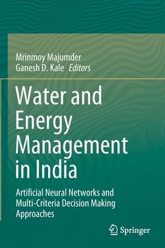 portada Water and Energy Management in India: Artificial Neural Networks and Multi-Criteria Decision Making Approaches (in English)