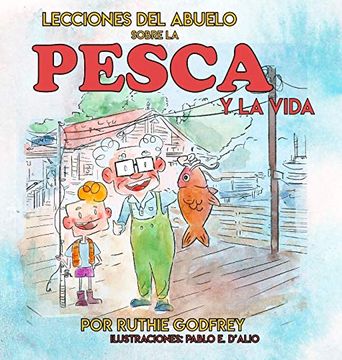 portada Lecciones del Abuelo Sobre la Pesca y la Vida (in Spanish)