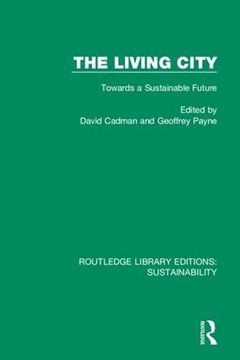portada The Living City: Towards a Sustainable Future (Routledge Library Editions: Sustainability) (in English)