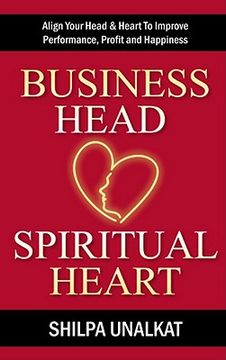 portada business head, spiritual heart: align your head & heart to improve performance, profit and happiness