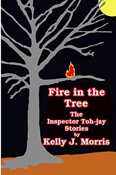 portada Fire in the Tree: The Inspector Toh-Jay Stories (in English)