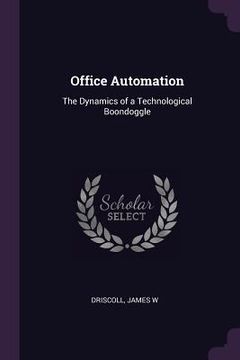 portada Office Automation: The Dynamics of a Technological Boondoggle (en Inglés)