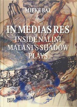 portada Nalini Malani: In Medias Res: Inside Nalini Malani's Shadow Plays (en Inglés)