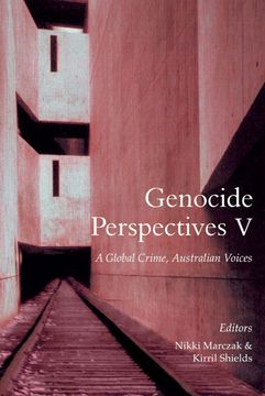 portada Genocide Perspectives v: A Global Crime, Australian Voices (en Inglés)