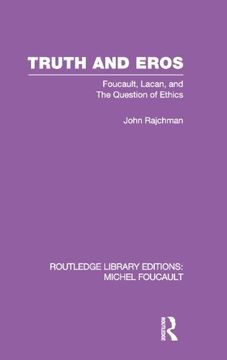 portada Rle: Michel Foucault (5 Vols): Truth and Eros: Foucault, Lacan and the Question of Ethics. (Routledge Library Editions: Michel Foucault) (Volume 3) (en Inglés)