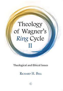 portada Theology of Wagner'S Ring Cycle ii: Theological and Ethical Issues (en Inglés)