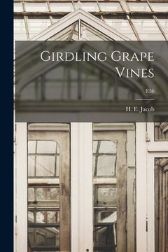portada Girdling Grape Vines; E56 (en Inglés)