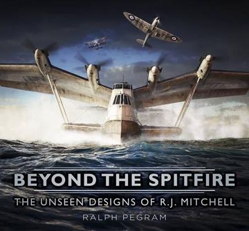 portada Beyond the Spitfire: The Unseen Designs of R. J. Mitchell