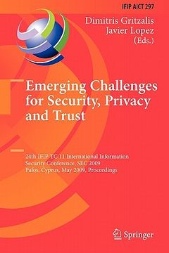 portada emerging challenges for security, privacy and trust: 24th ifip tc 11 international information security conference, sec 2009, pafos, cyprus, may 18-20 (en Inglés)