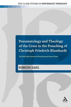 portada pneumatology and theology of the cross in the preaching of christoph friedrich blumhardt