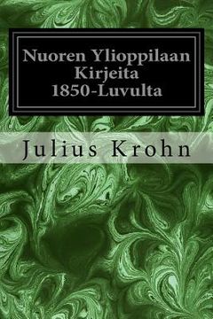 portada Nuoren Ylioppilaan Kirjeita 1850-Luvulta (en Finlandés)