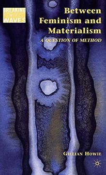 portada Between Feminism and Materialism: A Question of Method (Breaking Feminist Waves) 
