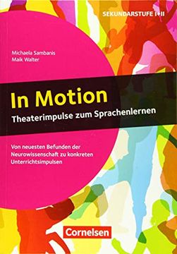 portada In Motion - Theaterimpulse zum Sprachenlernen: Von Neuesten Befunden der Neurowissenschaft zu Konkreten Unterrichtsimpulsen. Buch