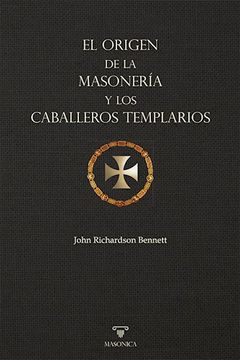 portada El Origen de la Masonería y los Caballeros Templarios (in Spanish)