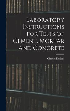 portada Laboratory Instructions for Tests of Cement, Mortar and Concrete (en Inglés)